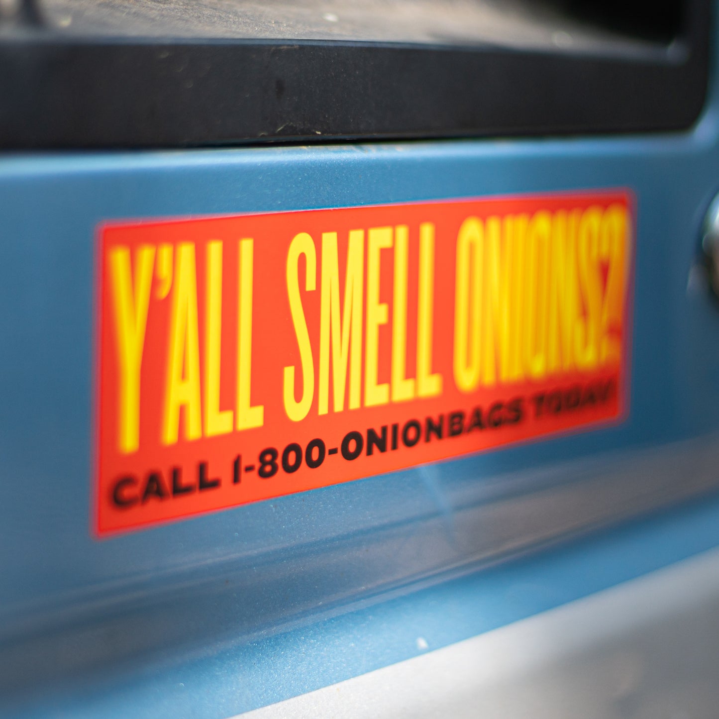 'Y’all Smell Onions?' Bumper Sticker